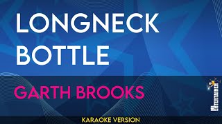 Longneck Bottle - Garth Brooks (KARAOKE)
