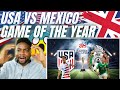 🇬🇧BRIT Football Fan Reacts To USA VS MEXICO - GAME OF THE YEAR?