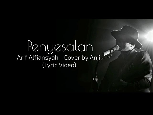 Penyesalan - Arif Alfiansyah Cover by Anji (Lyric Video) class=