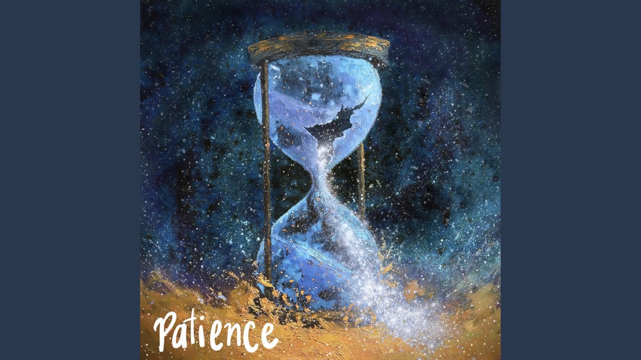 Watch Patience on YouTube Watch Patience on YouTube