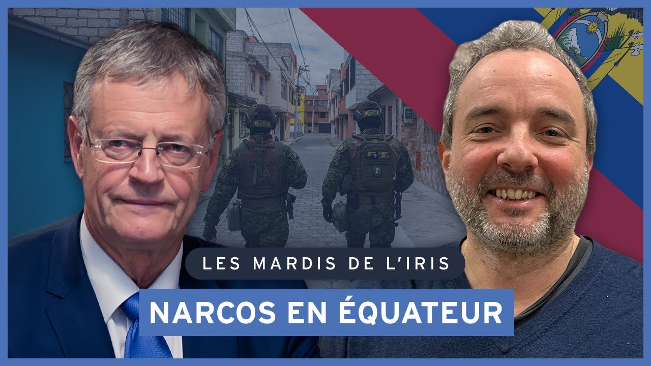 Les narcos peuvent-ils prendre le pouvoir en Équateur ? | Les mardis de l'IRIS