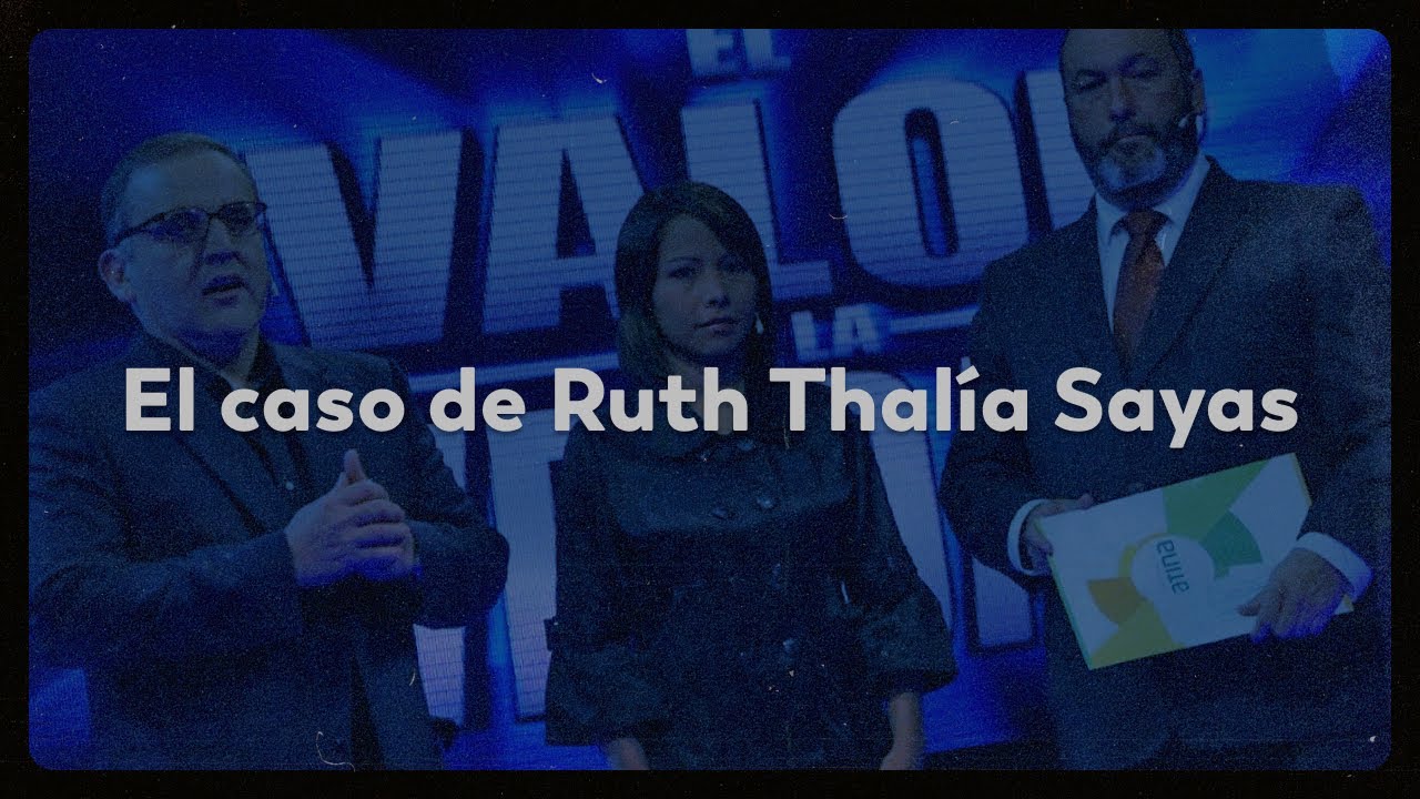 El Valor De La Verdad El Caso De Ruth Thalía Sayas AMS YouTube