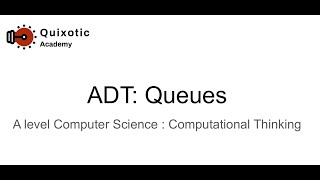 Famous A level Computer Science : Computational Thinking - ADT - Queues Wealth