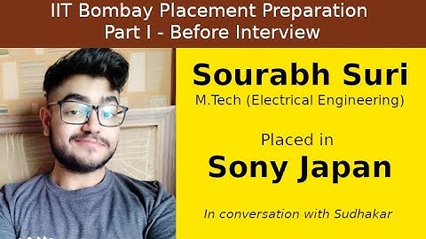 IIT Bombay Placement Preps || Part I - Before Interview || Sourabh - Sony - AR/VR System Engineer