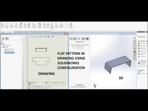 How I used Solid works configuration to create Flat Pattern in Drawings
