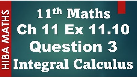 11th maths chapter 11 exercise 11.10 question 3 Integral Calculus tn syllabus hiba maths