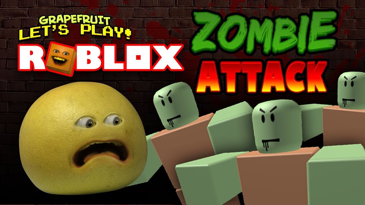 Roblox Zombie Attack Grapefruit Plays Youtube - annoying orange plays roblox zombie attack