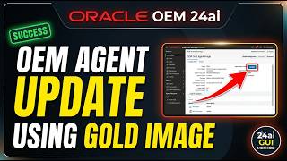 How to Update Oracle OEM 24ai Agent Using Gold Agent Image | Step-by-Step