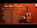 RELAXING GUITAR MUSIC - Top Relaxing Guitar Melodies Heal All Wounds | Acoustic Guitar Music