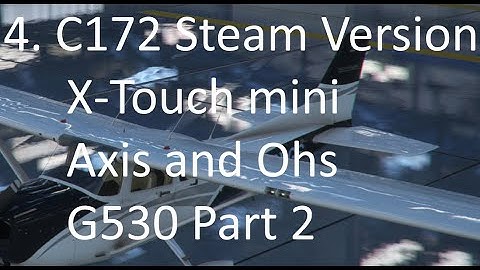 4 C172 Steam version X-touch mini part 2