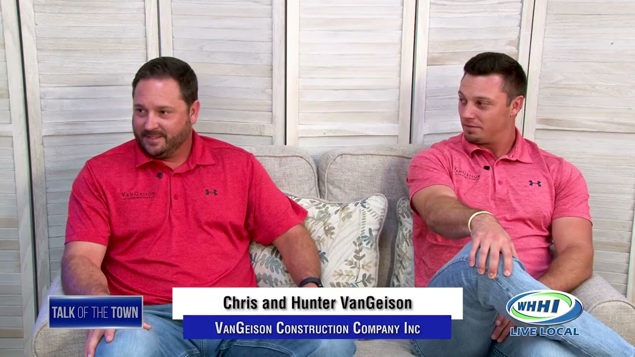 TALK OF THE TOWN | Chris & Hunter VanGeison: Industry & Services | VanGeison Construction | WHHITV