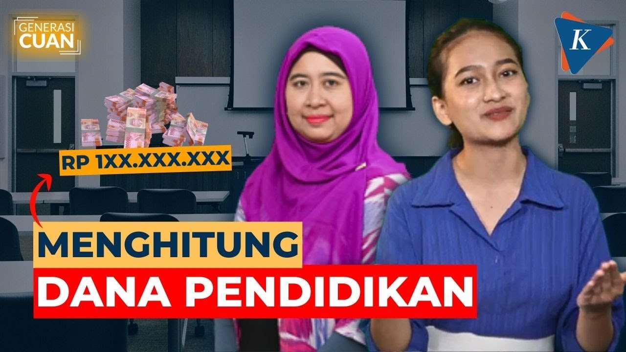 [GENERASI CUAN] Strategi Persiapan hingga Cara Menghitung Dana Pendidikan