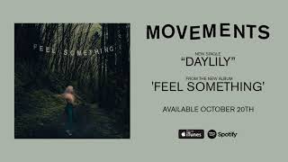 Video thumbnail of "Movements - Daylily"