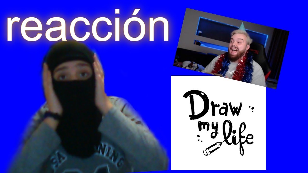 REACCIONANDO AL DRAW MY LIFE DE IBAI LLANOS !!!! - YouTube