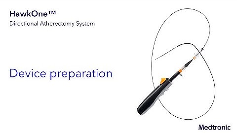 HawkOne™ Directional Atherectomy System - Device Prep