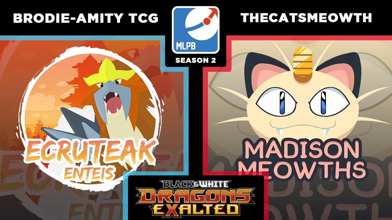 MLPB Season 2 Week 8: Ecruteak Enteis Vs. Madison Meowths - Dragons Exalted and More!