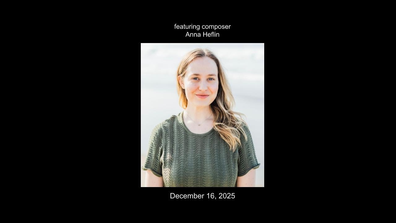 Composers Now presents IMPACT: Anna Heflin