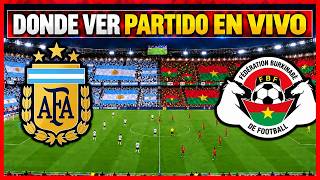 🔴 ARGENTINA VS BURKINA FASO EN VIVO ⚽ PREDICCIÓN, DONDE VER Y COMO VER AMISTOSO INTERNACIONAL 2026
