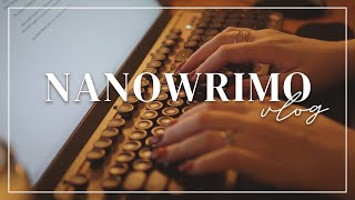 NaNoWriMo Vlog  |  Days 4-10