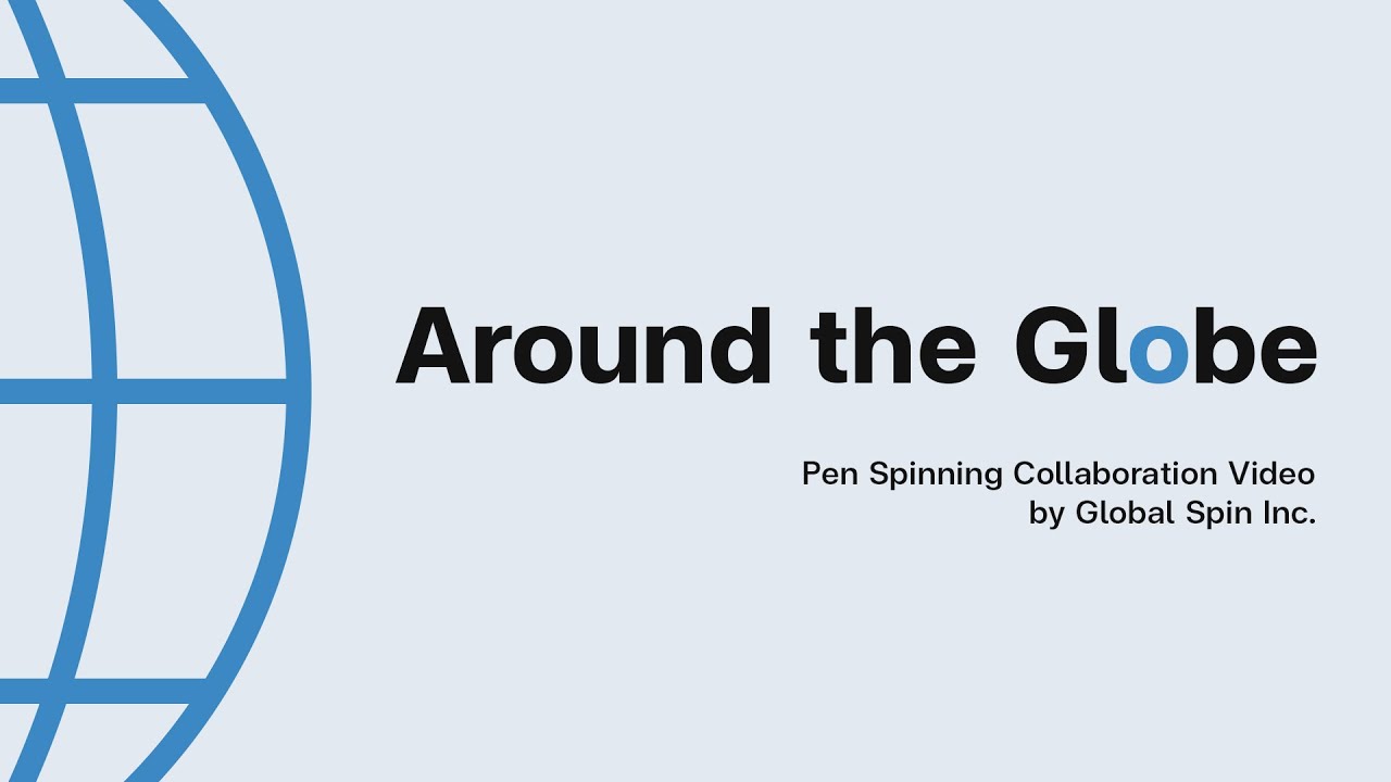 Around the Globe | Penspinning Collaboration Video