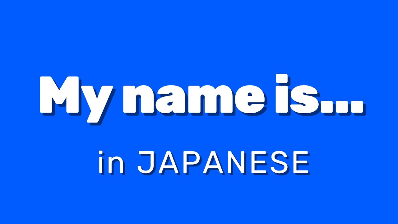 My name is in Japanese    Watashi no namae wa  desu