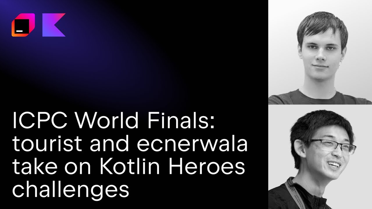 Live from the ICPC World Finals Astana: tourist and ecnerwala take on Kotlin Heroes challenges