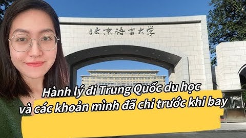 Hành lý sang trung quốc được mang bao nhiêu cân năm 2024