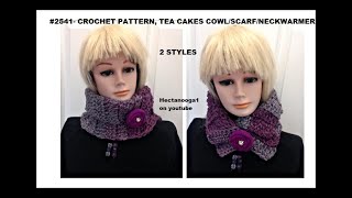 Crochet Tea Cakes Cowl, Scarf, Neckwarmer, Number 2541