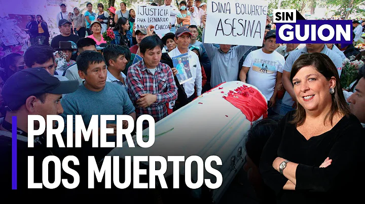 Primero los muertos y adelanto de elecciones | Sin...