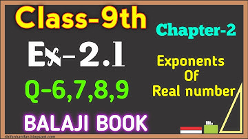 Ex 2.1 Q 6,7,8,9 Class 9th | Chapter 2 | Exponents of Real number | balaji publication book