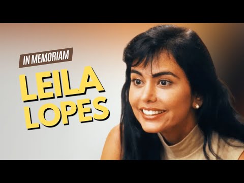 LEILA LOPES, LU DE RENASCER E SUZANE DE O REI DO GADO | IN MEMORIAM