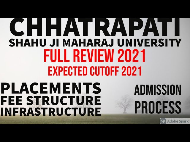 CSJM Full Review 2021 |Expected Cutoff, Placement ,Fee , Hostel Infrastructure