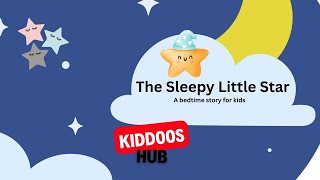 The Sleepy Little Star | Bedtime Story for Kids