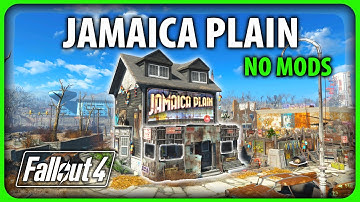 Fallout 4 - Rebuilding Jamaica Plain (No Mods)