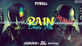 Pitbull - Rain Over Me (MUNDUROWY x DJ GRADE BOOTLEG) Resimi