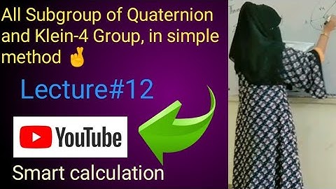 All Subgroups  of Quaternion and Klein-4 Group in simple method 🤞....