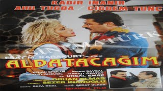 Aldatacağım & Kaderimsin (1991) Kadir İnanır | Ahu Tuğba | Efgan Efekan