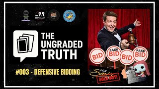 The Ungraded Truth: Episode #3 "Defensive Bidding"