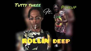 Pickup ft. Tuttythree- ROLLIN DEEP (official audio)