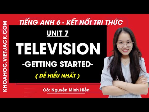 Video Unit 7 lớp 6 Getting started - trang 6, 7 - Kết nối... - youtube