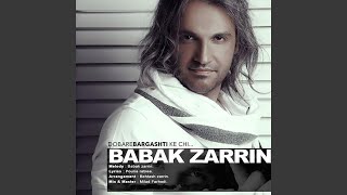 Dobare Bargashti Ke Chi... - Babak Zarrin
