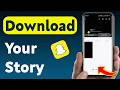 How to Download Your Story on Snapchat (Updated)