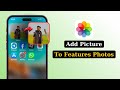 How To Add Pictures To Featured Photos on iPhone iOS 18