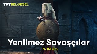 Yenilmez Savaşçılar | Yeniçeriler (4.Bölüm) | TRT Belgesel