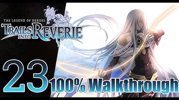 Trails into Reverie 100% Full Walkthrough 23 - "C" Act IV Part 1