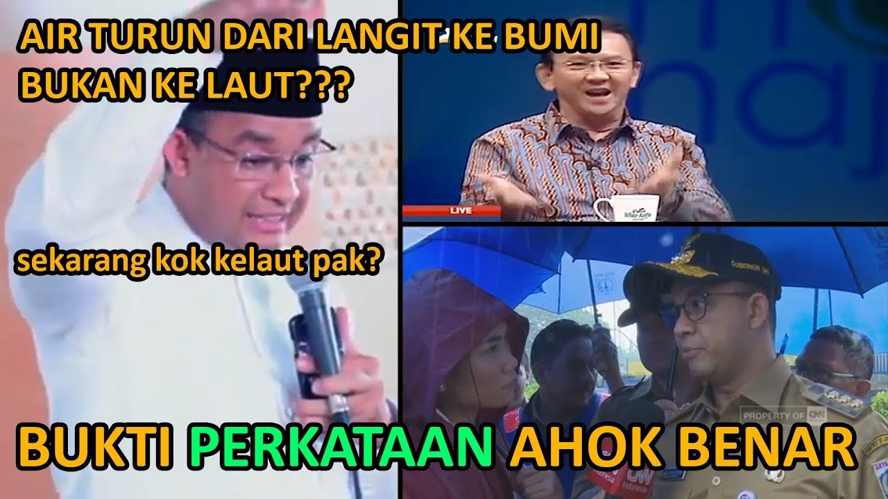 Bukti Pernyataan Ahok Benar Tentang Mengatasi Banjir Jakarta Anies