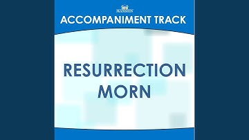 Thumbnail of Resurrection Morn (Vocal Demonstration)