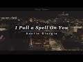 I Pull a Spell On You - Austin Giorgio | Sub Español w/Lyrics (Mr D