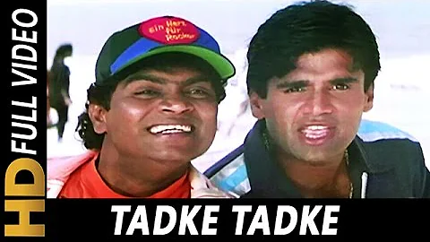 Tadke Tadke | Udit Narayan, Abhijeet | Aakrosh 1998 Songs | Sunil Shetty, Shilpa Shetty, Johny Lever