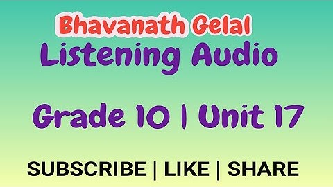 Grade 10 Unit 17 English Listening Audio